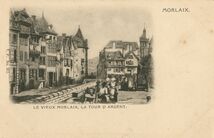 Cartolis Morlaix (Finistère) - LE VIEUX MORLAIX, LA TOUR D'ARGENT.